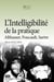 L’Intelligibilité de la pratique - Althusser, Foucault, Sartre