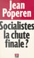 Socialistes, la chute finale ?