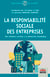 La Responsabilité Sociale des Entreprises - Des relations sociales à la dimension stratégique