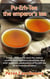Pu-Erh-Tee - the emperor's tea - Lower cholesterol, burn fat, reduce cardiac and circulatory problems, deal with diabetes: applications of Pu-erh-tea in its homeland China