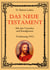 Das Neue Testament. Mit den Vorreden und Randglossen. Textfassung 1912.