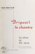 Brigueil-le-Chantre au début du XXe siècle - Suivi de notes historiques les communes de la Vienne et de la Haute-Vienne qui sont ses circonvoisines