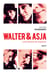 Walter et Asja - Une histoire de passions