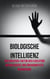 Biologische Intelligenz - Der kreative Faktor der Evolution Aktualisierte und überarbeitete Neuausgabe