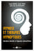 Hypnose et thérapies hypnotiques - Mystères dévoilés et légendes démystifiées