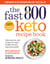 The Fast 800 Keto Recipe Book - Delicious low-carb recipes, for rapid weight loss and long-term health