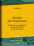 Histoire de l'imprimerie - Et des arts et professions qui se rattachent à la typographie