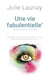 Une vie Fabulentielle*, *fabuleuse et centrée sur l'essentiel - Comment créer et savourer une vie belle et colorée avec un enfant aux besoins particuliers