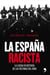 La España racista - La lucha en defensa de las víctimas