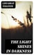 The Light Shines in Darkness