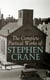 The Complete Poetical Works of Stephen Crane - The Black Riders and Other Lines & War is Kind: 100+ Poems & Verses
