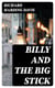 Billy and the Big Stick