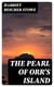 The Pearl of Orr's Island - A Story of the Coast of Maine