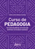 Curso de Pedagogia: Um Ciclo de Políticas em Torno das Diretrizes Curriculares Nacionais