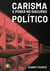 Carisma e poder no discurso político