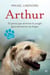 Arthur - El perro que atravesó la jungla para encontrar un hogar