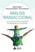Análisis transaccional - Conócete a ti mismo a través de tus relaciones con los demás