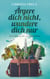 Ärgere dich nicht, wundere dich nur - Geschichten in Versform