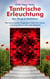 Tantrische Erleuchtung - Sex, Drugs & Meditation