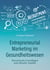 Entrepreneurial Marketing im Gesundheitswesen - Theoretische Grundlagen und ethische Aspekte