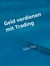 Geld verdienen mit Trading - Alles was sie über das Trading wissen müssen