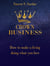 Crown Business - How to make a living doing what you love