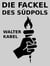 Die Fackel des Südpols