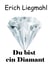 Du bist ein Diamant