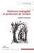 Violences conjugales et protection de l’enfant - Enjeux et tensions