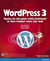 WordPress 3 - Toutes les clés pour créer, maintenir et faire évoluer votre site web