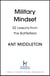 Military Mindset: Lessons from the Battlefield - THE EXPLOSIVE NEW BOOK FROM ANT MIDDLETON