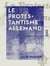 Le Protestantisme allemand - Luther, Kant, Nietzche