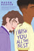 I Wish You All the Best - A heartbreaking but uplifting queer YA romance novel about a nonbinary teen finding their voice