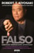 FALSO - Dinero falso. Maestros falsos. Activos falsos.