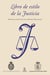 Libro de estilo de la Justicia - Dirigido por Santiago Muñoz Machado