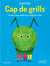 Cap de grills - Contes i manualitats per imaginar i crear