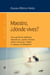 Maestro, ¿dónde vives? - Encuentros bíblicos desde la Lectio Divina para conocer mejor a Jesús, el Maestro