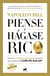 Piense y hágase rico - Edición completamente revisada y actualizada por Carlos Galán