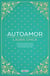 Autoamor - Descubre cómo amarte y vive la historia de amor más bonita de tu vida