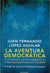 La aventura democrática - La Constitución y el alma republicana en la Monarquía parlamentaria (1978-2009)