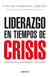 Liderazgo en tiempos de crisis