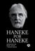 Haneke por Haneke - La obra más completa sobre el director austriaco.
