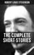 THE COMPLETE SHORT STORIES OF R. L. STEVENSON - Island Nights' Entertainments, New Arabian Nights, The Merry Men and Other Tales and Fables…