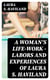 A Woman's Life-Work — Labors and Experiences of Laura S. Haviland
