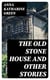 The Old Stone House and Other Stories