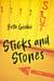 Sticks and Stones