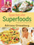 Spectacular Superfoods - Change Your Diet, Change Your Life
