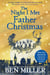 The Night I Met Father Christmas - THE Christmas classic from bestselling author Ben Miller