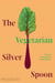 The vegetarian silver spoon - classic and contemporary italian recipes