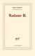 Madame H.